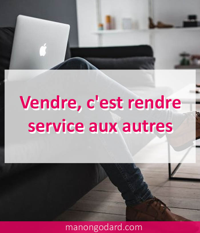 Vendre c'est rendre services aux autres