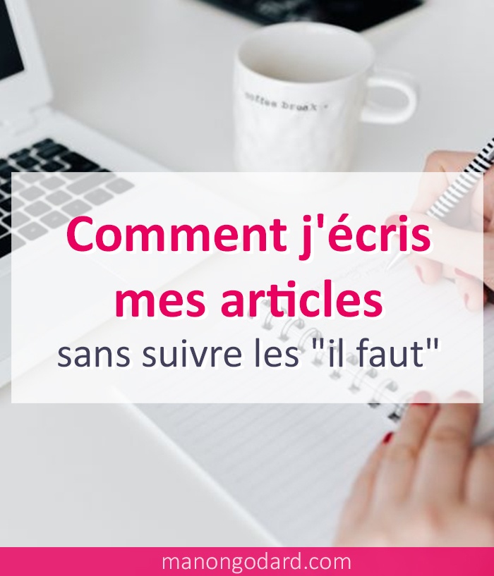 Comment j'écris mes articles