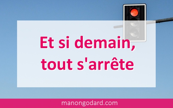 Et si demain, tout s’arrête