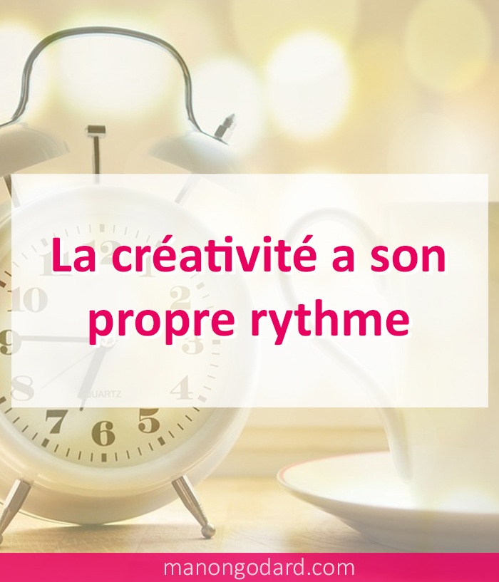 La créativité a son propre rythme