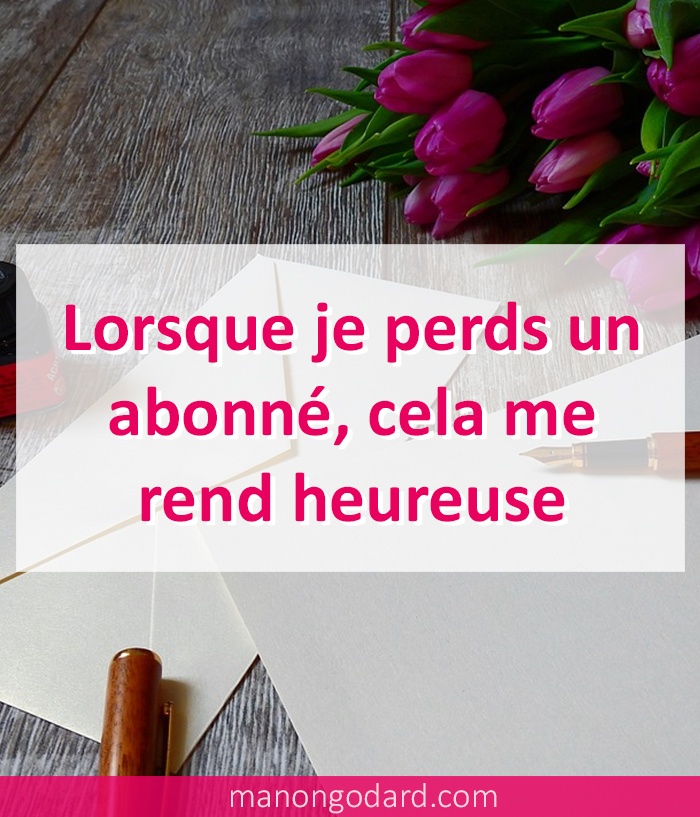 Lorsque je perds un abonné, cela me rend heureuse