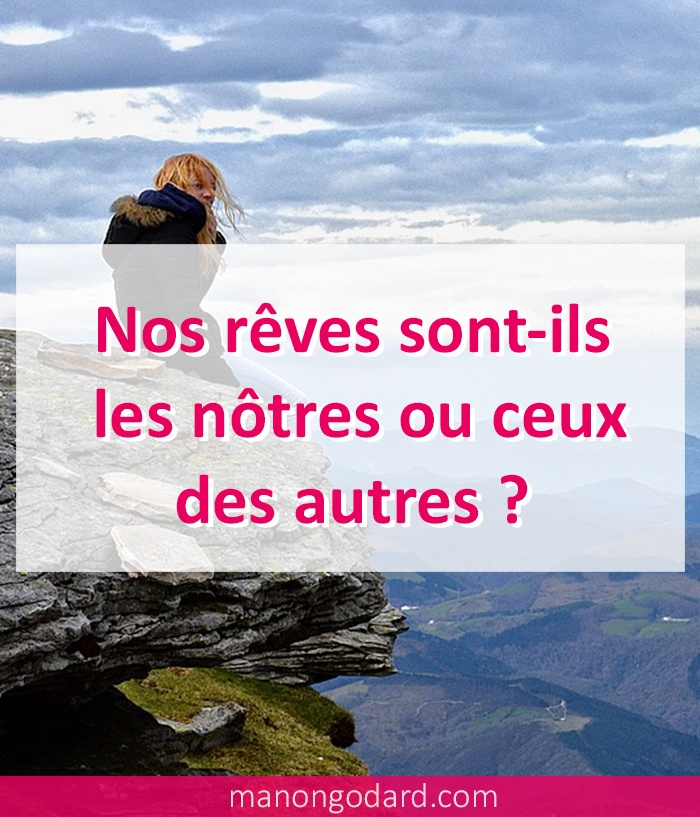 Nos rêves sont-ils les nôtres ou ceux des autres ?