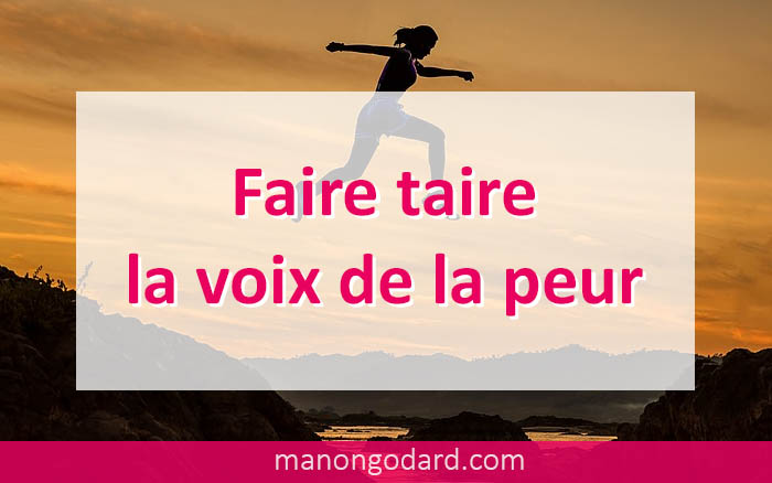 Faire taire la voix de la peur