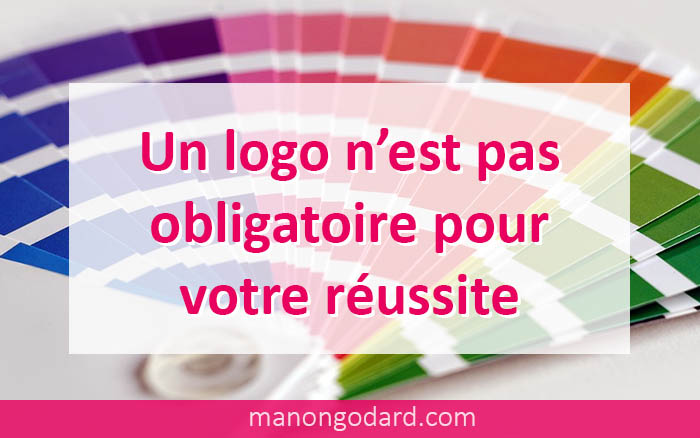 Non, un logo n’est pas obligatoire pour votre réussite