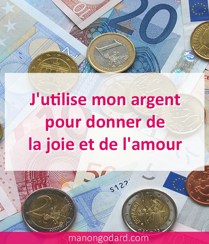 J'utilise mon argent pour donner de la joie et de l'amour