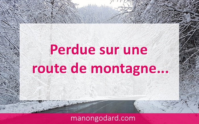 "Perdue sur une route de montagne" par Manon Godard