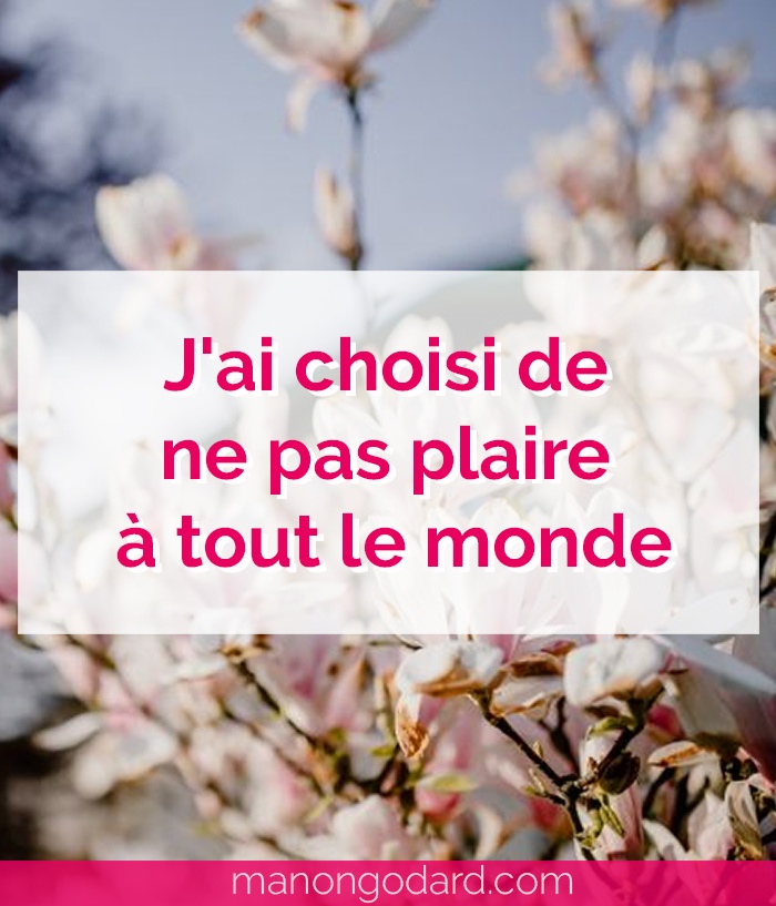 "J'ai choisi de ne pas plaire à tout le monde" par Manon Godard