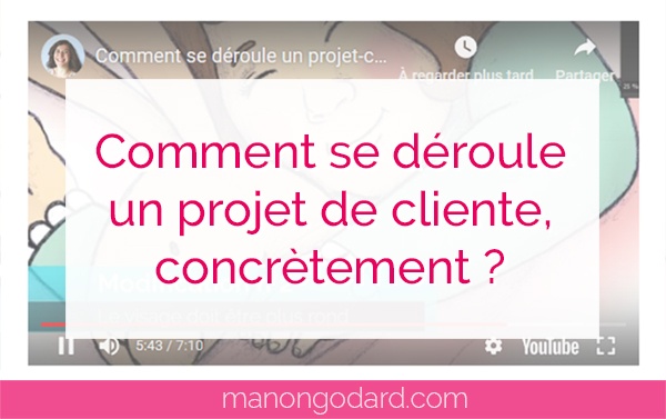 "Comment se déroule un projet de cliente, concrètement ?" par Manon Godard