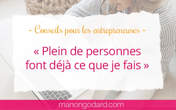 « Plein de personnes font déjà ce que je fais »