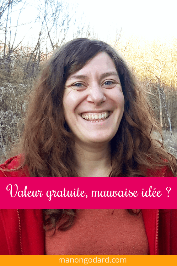 Donner de la valeur gratuitement : mauvaise idée ?